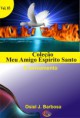 MEU AMIGO ESPÍRITO SANTO. VOL. 3